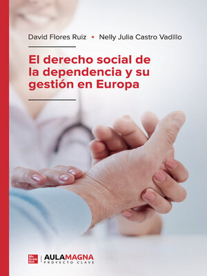 cover image of El derecho social de la dependencia y su gestión en Europa